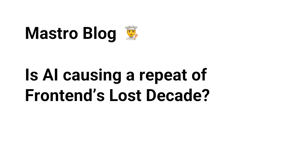 Apakah AI Menghadirkan Ulang Frontend Lost Decade?